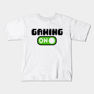 Gaming On Kids T-Shirt